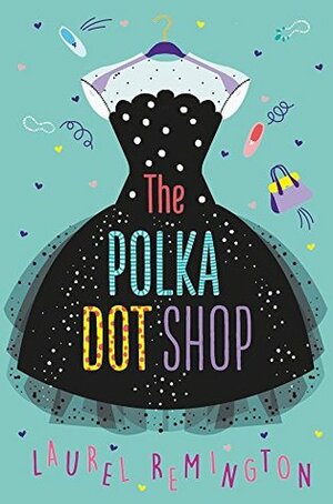 The Polka Dot Shop by Laurel Remington