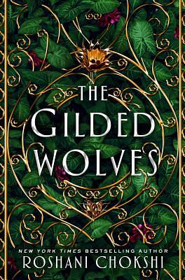 The Gilded Wolves by Roshani Chokshi