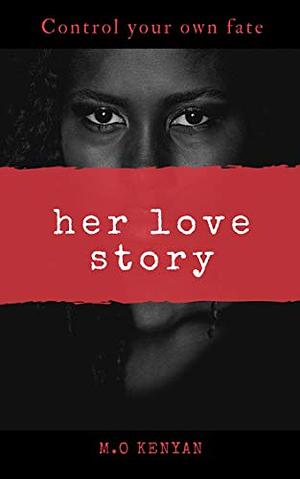 Her Love Story by M.O. Kenyan