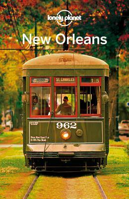 Lonely Planet New Orleans by Amy C. Balfour, Adam Karlin, Lonely Planet