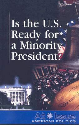 Is the U.S. Ready for a Minority President? by 