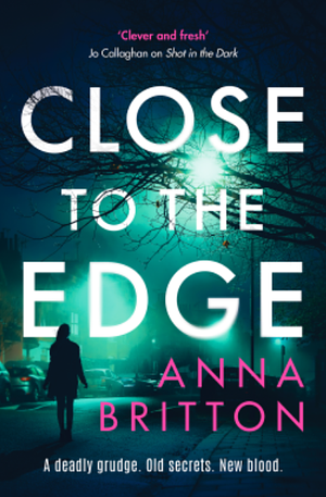 Close To The Edge by Anna Britton