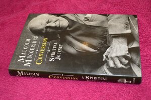 Conversion: A Spiritual Journey by Malcolm Muggeridge