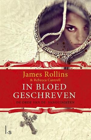 In bloed geschreven by Rebecca Cantrell, James Rollins