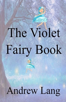 The Violet Fairy Book Illustrated by Andrew Lang