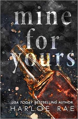 Mine For Yours by Harloe Rae