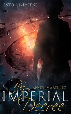 By Imperial Decree by Angel Martinez