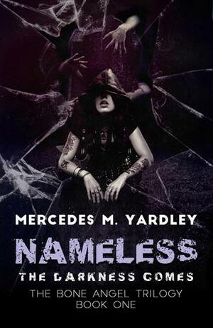 Nameless: The Darkness Comes by Mercedes M. Yardley