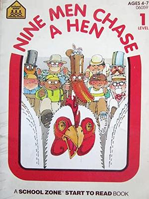 Nine Men Chase a Hen by Barbara Gregorich