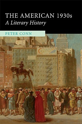 The American 1930s: A Literary History by Peter Conn