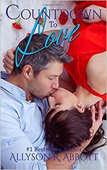 Countdown to Love by Allyson R. Abbott