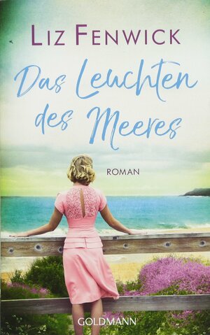 Das Leuchten des Meeres by Liz Fenwick