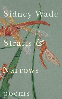 Straits & Narrows by Sidney Wade