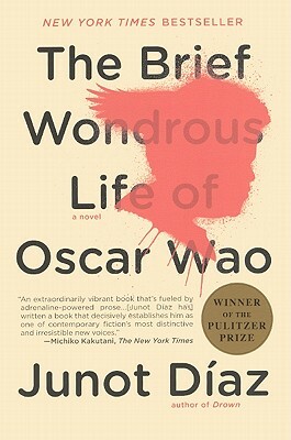 The Brief Wondrous Life of Oscar Wao by Junot Díaz