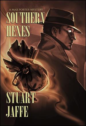 Southern Hexes by Stuart Jaffe