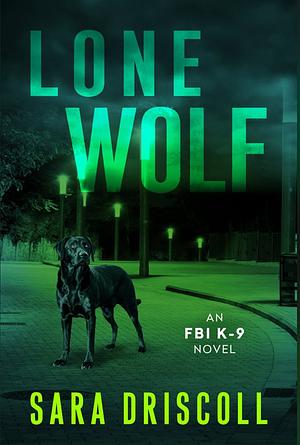 Lone Wolf by Sara Driscoll