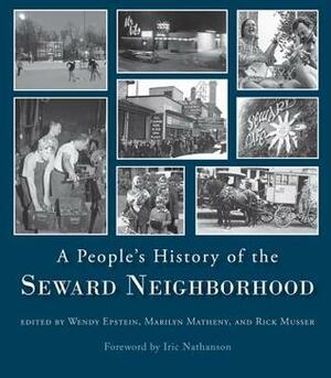 People's History of the Seward Neighborhood by Marilyn Matheny, Wendy Epstein, Rick Musser