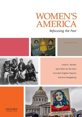 Women's America: Refocusing the Past by Linda K. Kerber, Cornelia Hughes Dayton, Jane Sherron de Hart