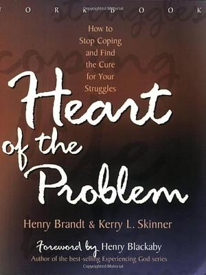 The Heart of the Problem Workbook by Kerry L. Skinner