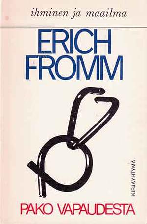 Pako vapaudesta by Erich Fromm