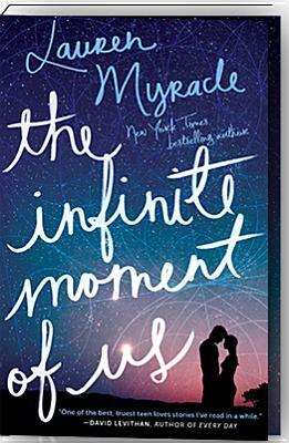 The Infinite Moment of Us by Lauren Myracle