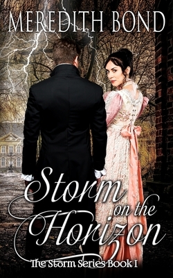 Storm on the Horizon by Meredith Bond
