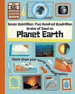 Seven Quintillion, Five Hundred Quadrillion Grains of Sand on Planet Earth by Paul Rockett