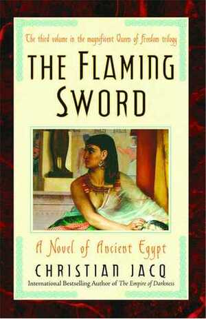 The Flaming Sword by Christian Jacq, Sue Dyson