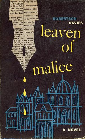Leaven of Malice by Robertson Davies