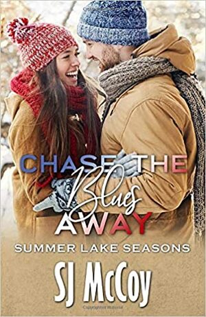 Chase the Blues Away by SJ McCoy