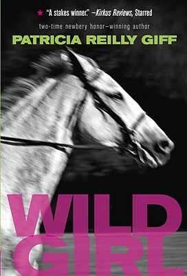 Wild Girl by Patricia Reilly Giff