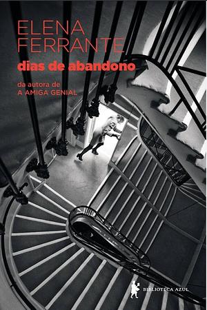 Dias de abandono by Elena Ferrante