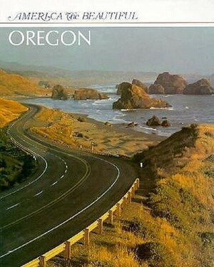 Oregon (America The Beautiful) by R. Conrad Stein
