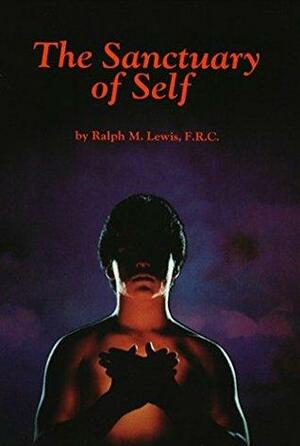 The Sanctuary of Self by Ralph Maxwell Lewis