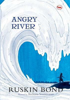 Angry River (Illustrated) by Ruskin Bond