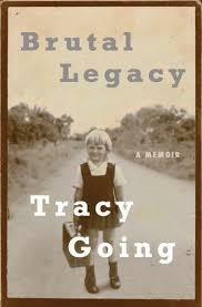 Brutal Legacy by Tracy Going