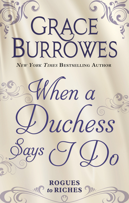 When a Duchess Says I Do by Grace Burrowes