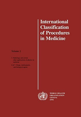 International Classification of Procedures in Medicine Vol 2 by Who