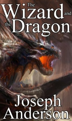 The Wizard and the Dragon by Joseph Anderson