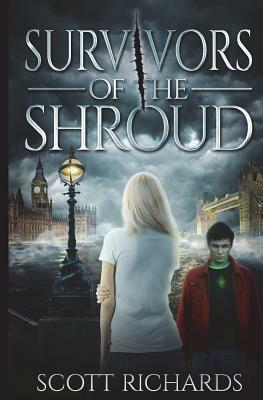 Survivors of the Shroud by Scott Richards