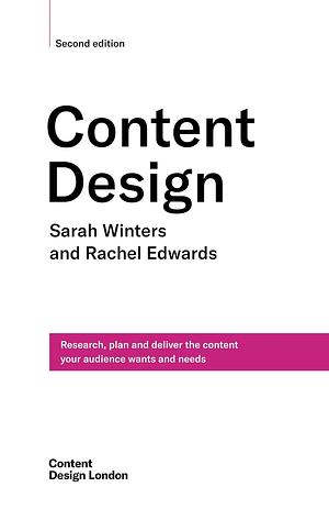 Content Design, Second edition: Research, plan and deliver the content your audience wants and needs by Sarah Winters