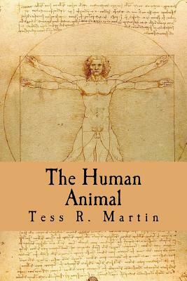 The Human Animal by Tess Martin