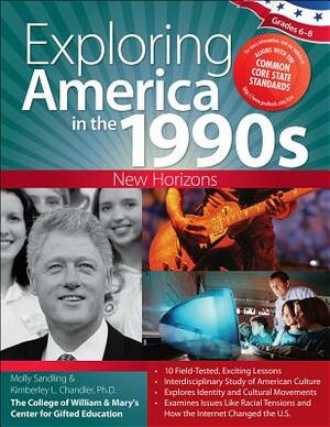 Exploring America in the 1990s: New Horizons by Kimberley Chandler, Molly Sandling
