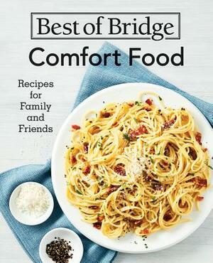 Best of Bridge Comfort Food: Recipes for Family and Friends by Emily Richards, Sylvia Kong