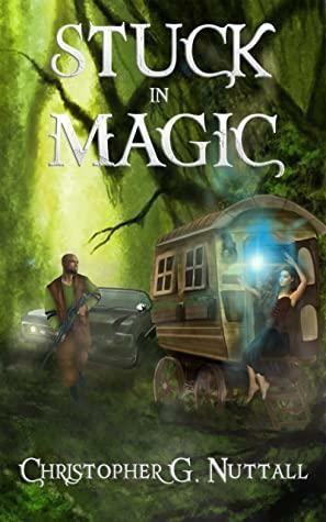 Stuck In Magic by Barb Caffrey, Christopher G. Nuttall