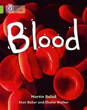 Blood by Alan Baker, Sholto Walker, Martin Bolod