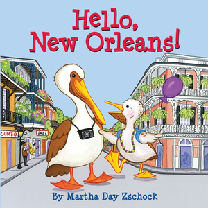 Hello, New Orleans! by Martha Zschock