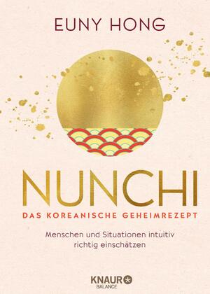 Nunchi - Das koreanische Geheimrezept by Euny Hong