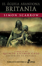 El águila abandona Britania by Simon Scarrow