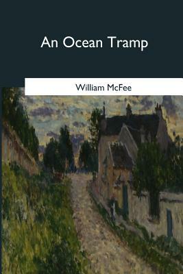 An Ocean Tramp by William McFee